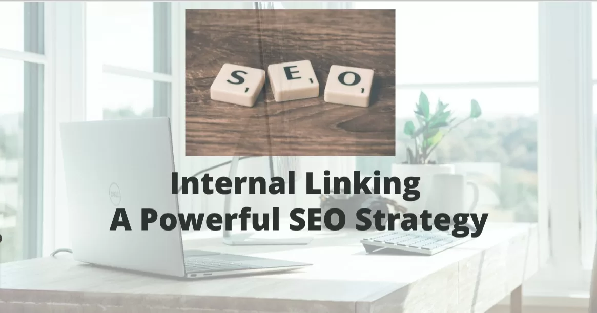 Internal Linking: A Powerful SEO Strategy