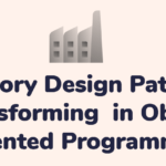 Factory Design Pattern: A Game-Changer in Object-Oriented Programming"