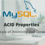 ACID Properties with Automicity and consistancy